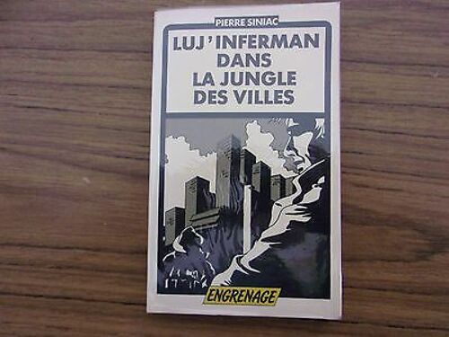 Luj Inferman Dans La Jungle Des Villes Collection Engrenage