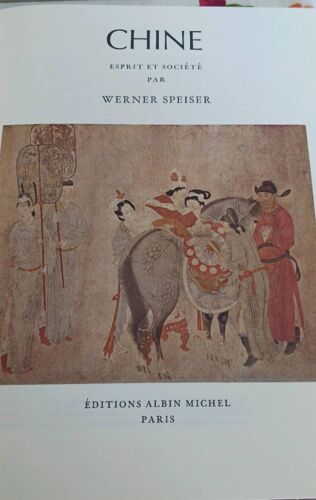 L'art Dans Le Monde, La Chine Esprit Et Société  Par  Werner Speiser 