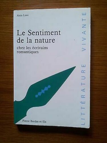 Alain Lewi Le Sentiment De La Nature Chez Les Écrivains Romantiques