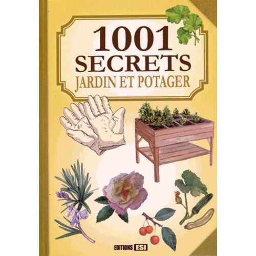 1001 Secrets Jardin Et Potager