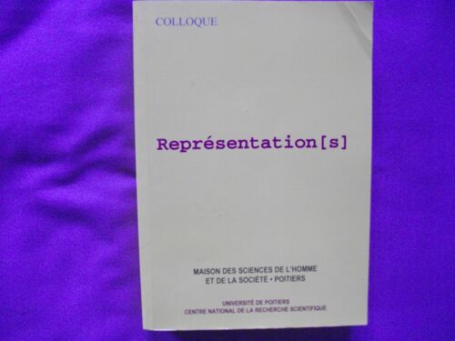 Représentation(S). Colloque De Poitiers, Mai 1999