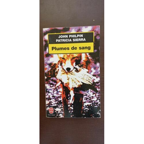 John Philpin Patricia Sierra Plumes De Sang