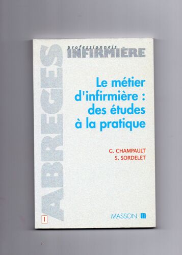 Le Metier D'infirmiere - Des Etudes A La Pratique