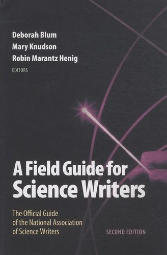 A Field Guide For Science Writers
