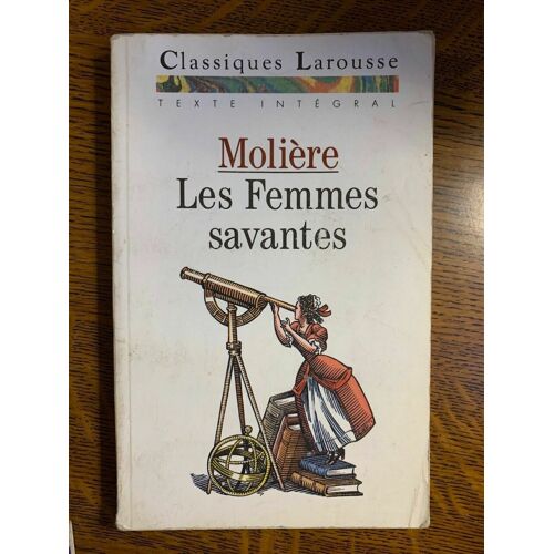 Molière Les Femmes Savantes Classique Larousse