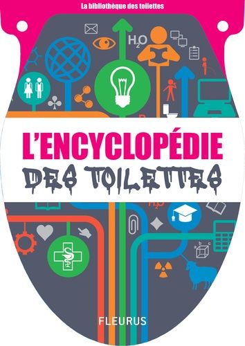 L'encyclopédie Des Toilettes