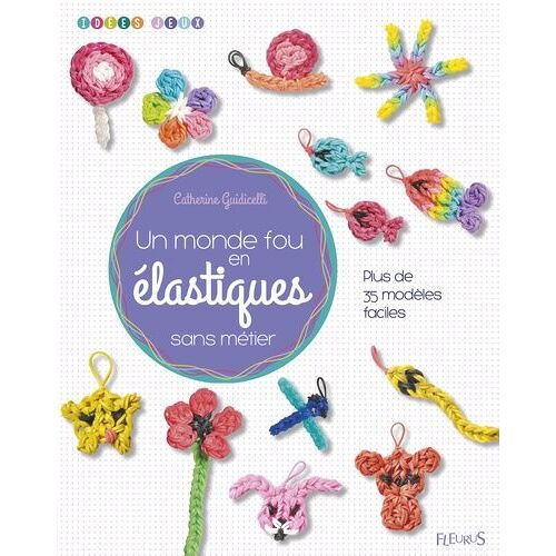 Un Monde Fou En Élastiques - Sans Métier
