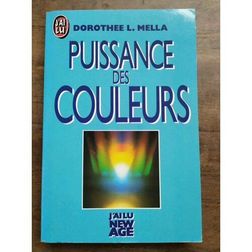Dorothée L Mella Puissance Des Couleurs J'ai Lu