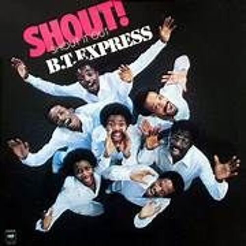 Bt Express Shout ! Shout It Out