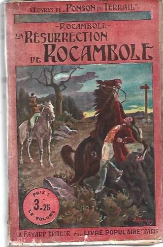 Titre : La Resurrection De Rocambole Ponson Du Terrail S.D Editeur A.Fayard