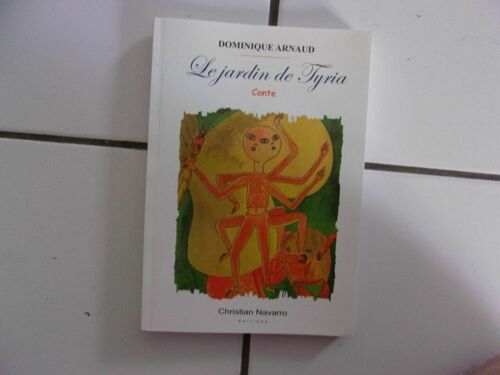 Dominique Arnaud Le Jardin De Tyria Conte Fantastique