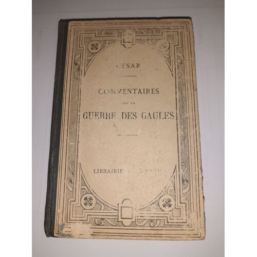 J. Cesar Commentaires Sur La Guerre Des Gaules Année 1923