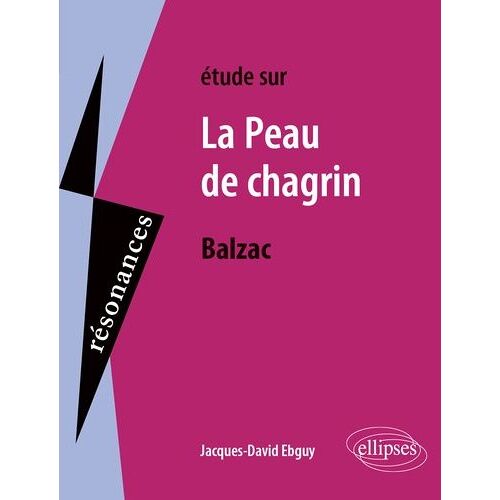 Etude Sur La Peau De Chagrin, Honoré De Balzac