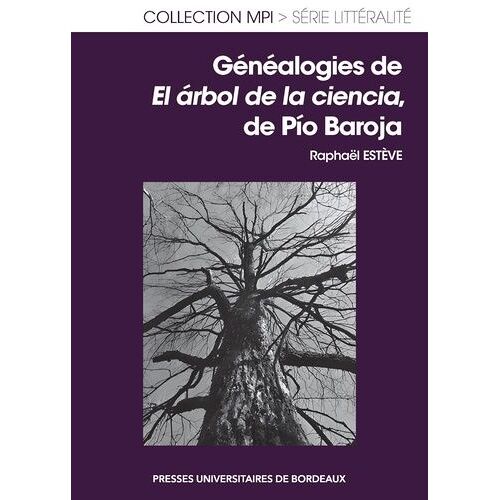 Généalogies De El Árbol De La Ciencia, De Pío Baroja - Agrégatione Externe D'espagnol - Edition 2024