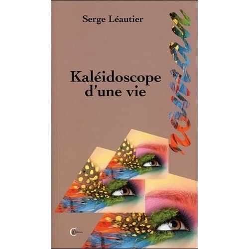 Kaléidoscope D'une Vie