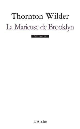 La Marieuse De Brooklyn - Farce En Quatre Actes