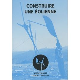 Construire Une Éolienne - Plans De Construction D'éoliennes À Axe Horizontal
