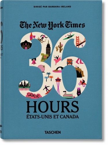 The New York Times 36 Hours - Etats-Unis Et Canada