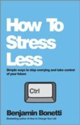 How To Stress Less