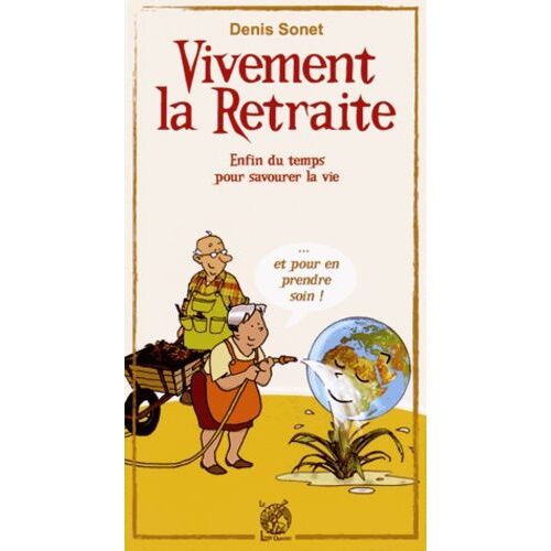 Vivement La Retraite !