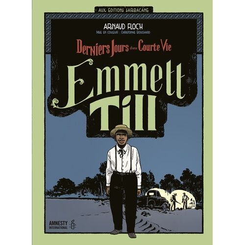 Emmett Till - Derniers Jours D'une Courte Vie