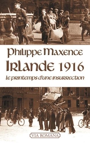 Irlande 1916 - Le Printemps D'une Insurrection