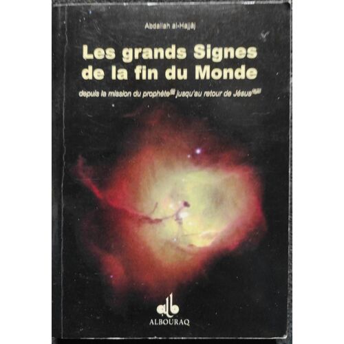Les Grands Signes De La Fin Du Monde Abdallah Al-Hajjaj