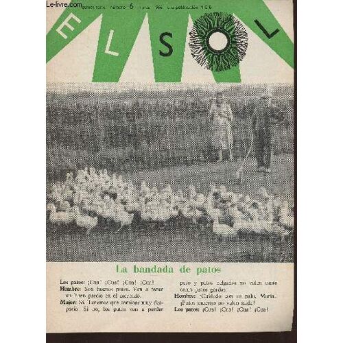 El Sol Quinta Serie N°6- Marzo 1966-Sommaire: La Bandada De Patos- Pedro Visita El Campo- La Naranja- Un Viaje Por Chile- Conversacion Entre Dos Labradores- La Huerta Valenciana- Etc.