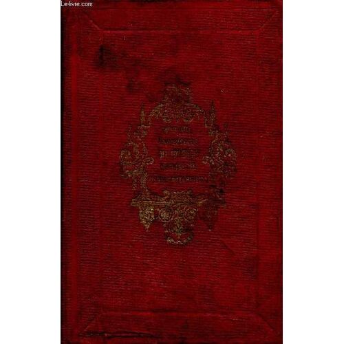 La Véritable Lumière Des Villes Et Des Campagnes Ou Encyclopédie Universelle Du 19e Siècle Renfermant Ce Que Chaque Personne Doit Savoir, Faire Et Pratiquer Dans La Vie Sociale. Première Édition
