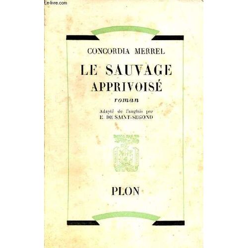 Le Sauvage Apprivoisé - Roman