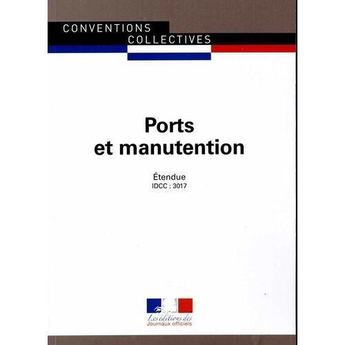 Ports Et Manutention - Convention Collective Nationale Étendue - Idcc 3017