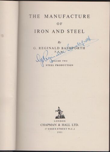 The Manufacture Of Iron And Steel. Volume 2 , Signé Par L'auteur