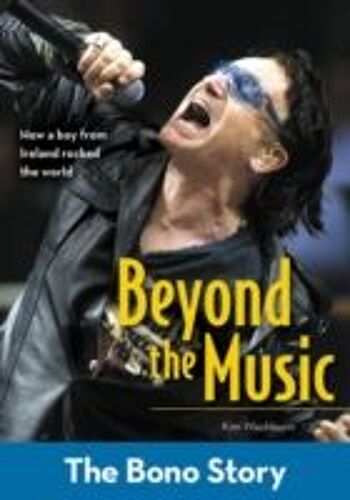 Washburn, K: Beyond The Music: The Bono Story