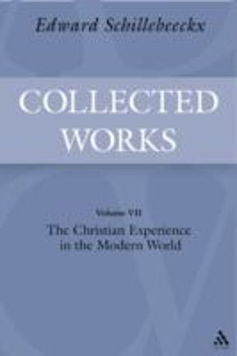The Collected Works Of Edward Schillebeeckx Volume 7