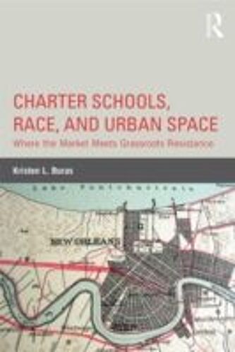 Charter Schools, Race, And Urban Space
