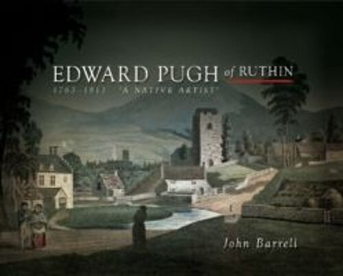 Barrell, J: Edward Pugh Of Ruthin 1763-1813