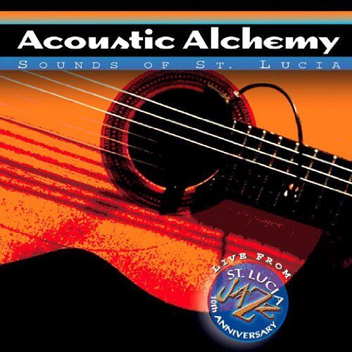 Acoustic Alchemy : Sounds Of St Lucia