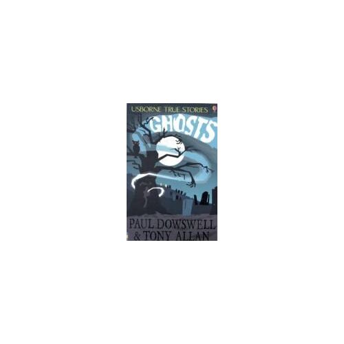 Ghosts (Usborne True Stories)