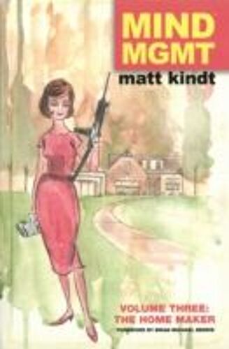 Mind Mgmt Volume 3: The Home Maker