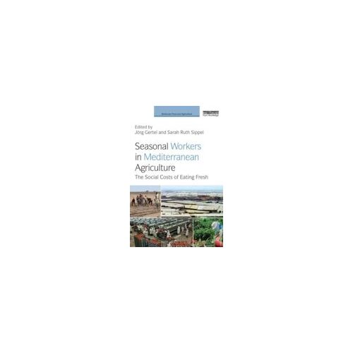 Seasonal Workers In Mediterranean Agriculture