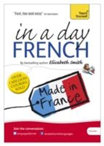 Beginner's French In A Day: Teach Yourself