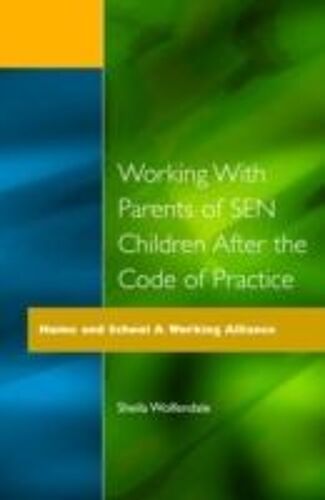 Working With Parents Of Sen Children After The Code Of Practice
