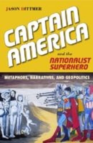 Captain America And The Nationalist Superhero
