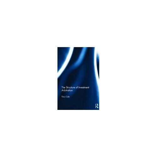 The Structure Of Investment Arbitration