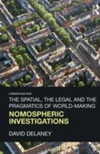 The Spatial, The Legal And The Pragmatics Of World-Making