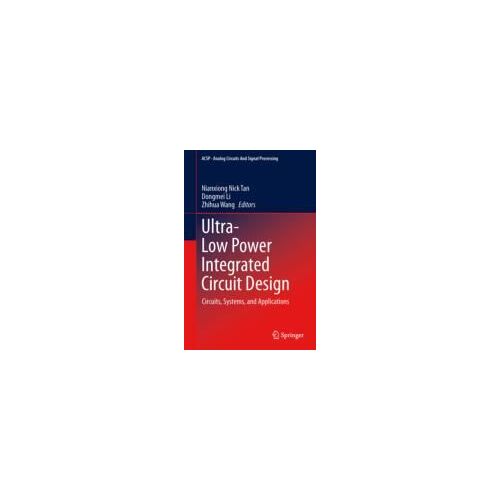 Ultra-Low Power Integrated Circuit Design