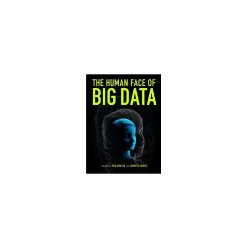 The Human Face Of Big Data