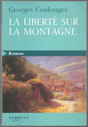 La Liberté Sur La Montagne - Gros Caracteres