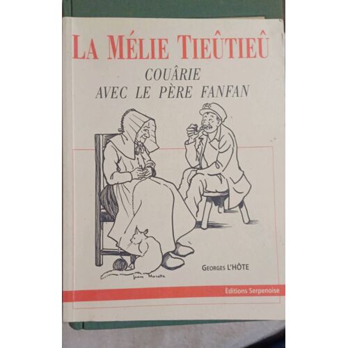 La Mélie Tieûtieû Couârie Avec Le Père Fanfan