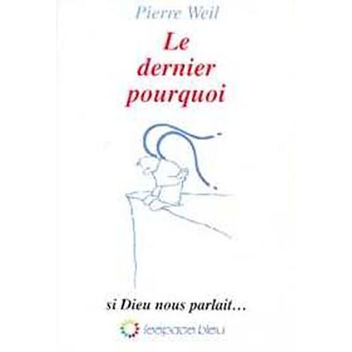 Le Dernier Pourquoi - Si Dieu Nous Parlait